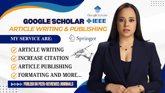 Gig Preview - Write and publish your research article in h index journal, google scholar, ieee