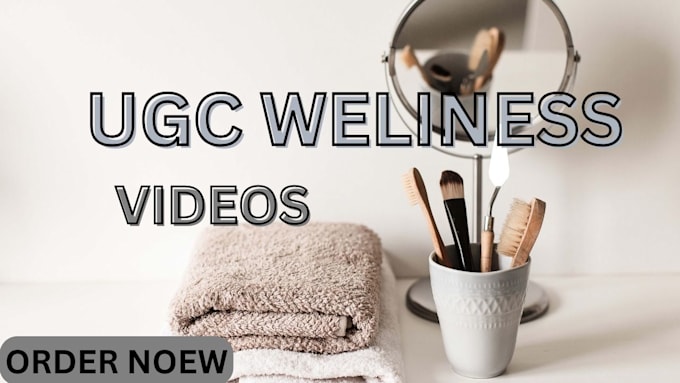 Gig Preview - Create ugc videos for your health and wellness brand