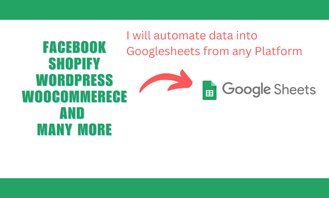 Gig Preview - Automate google sheets to store data from any source