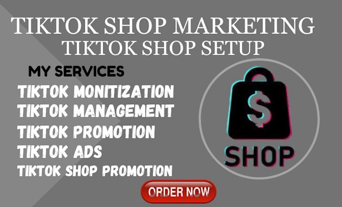 Gig Preview - Do tiktok shop marketing, tiktok shop manager tiktok shop dropshipping