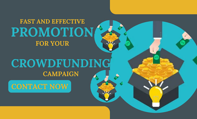 Gig Preview - Promote crowdfunding campaigns on kickstarter indiegogo and gofundme