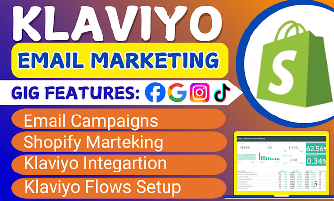 Gig Preview - Setup klaviyo email marketing campaigns, klaviyo flows, and do shopify marketing