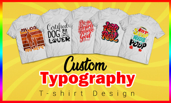 Gig Preview - Do custom unique print ready typogaphy tshirt design in 24 hours