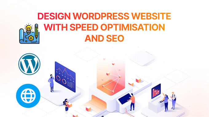 Gig Preview - Design wordpress websites with speed optimization and SEO