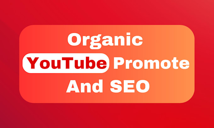 Gig Preview - Make your youtube video viral through organic promotion and SEO