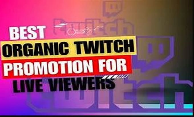 Gig Preview - Organically promote and bring the real live viewers to your twitch channel