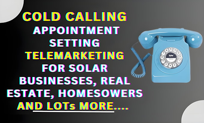 Gig Preview - Do cold calling, telemarketing, appointment setting and virtual assistance