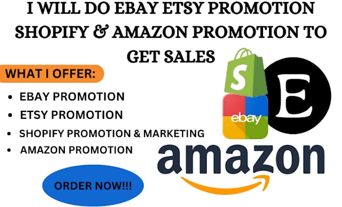 Gig Preview - Do ebay promotion etsy promotion, shopify and amazon development to get sales