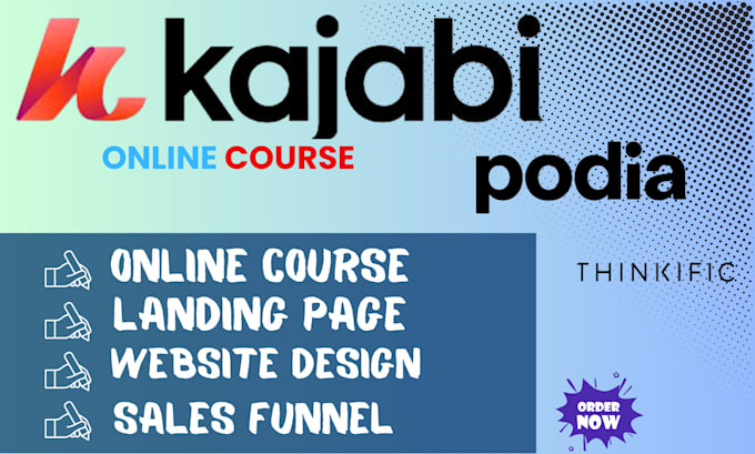 Gig Preview - Set up kajabi online course kajabi landing page podia thinkific community