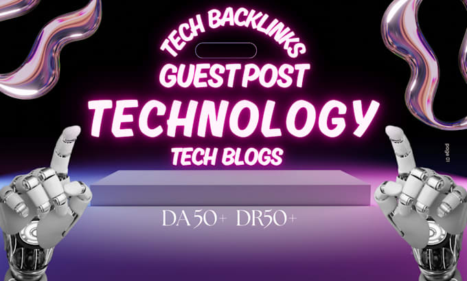 Gig Preview - Do tech blogs, tech backlinks and tech gust post on high da DR