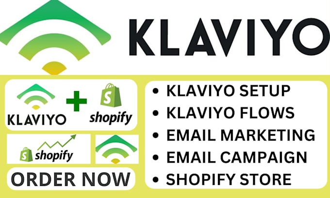 Gig Preview - Setup klaviyo email marketing for shopify store, klaviyo flows, email campaign