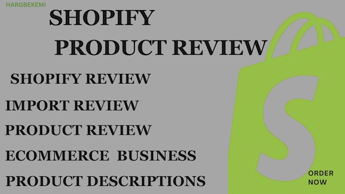 Gig Preview - Write shopify product descriptions and import review to your shopify store