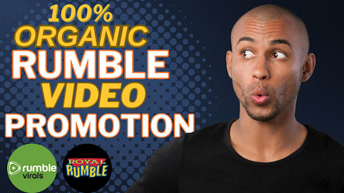 Gig Preview - Organic rumble video promotion SEO and channel marketing for maximum growth