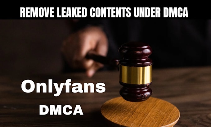 Gig Preview - Remove your leaked onlyfans content under dmca