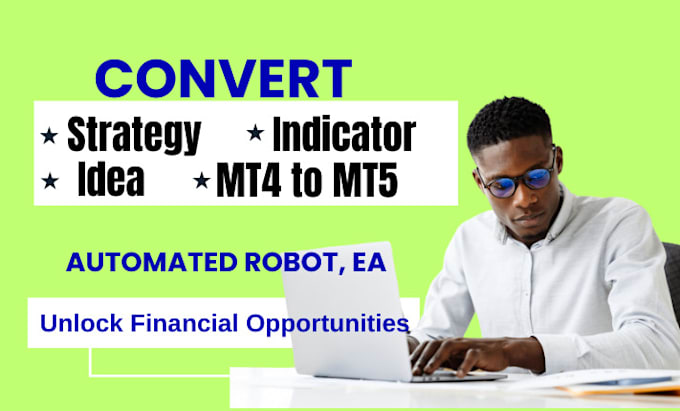 Gig Preview - Build automated ea or convert strategy or indicator, idea into expert advisor