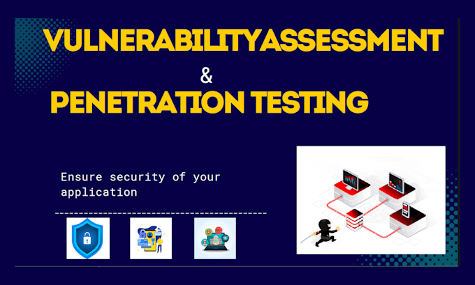 Gig Preview - Do vulnerability assessment and penetration testing