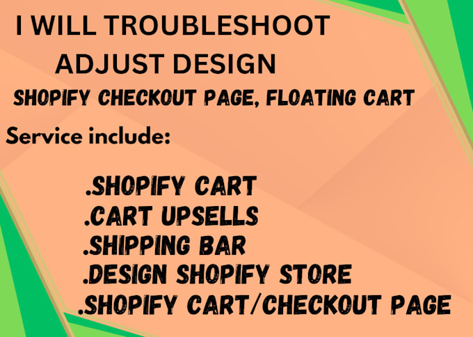 Gig Preview - Troubleshoot, adjust, design shopify checkout page,  floating cart