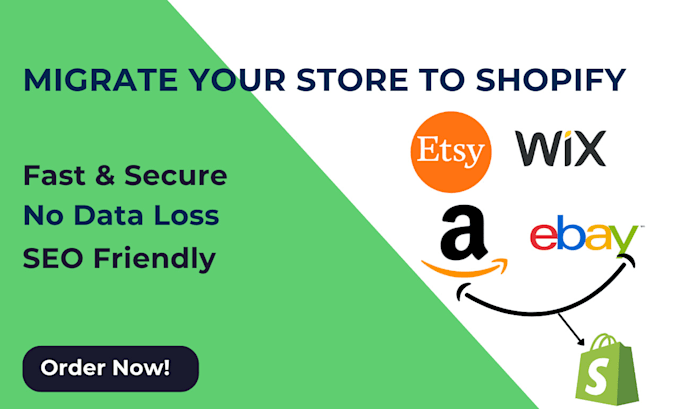 Gig Preview - Migrate your website to shopify from etsy, wix, ebay, amazon