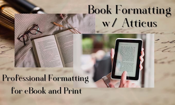 Gig Preview - Professionally format your work for ebook or print