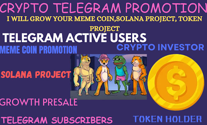 Gig Preview - Promote crypto, new token, solana, nft, defi, projects, telegram subscribers