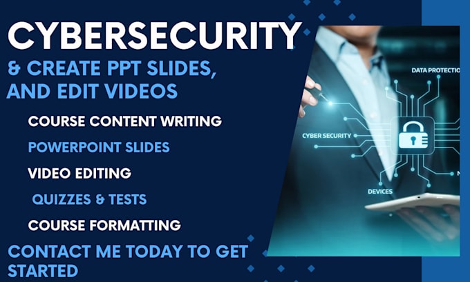 Gig Preview - Write cybersecurity online course content, do ppt slides and edit video