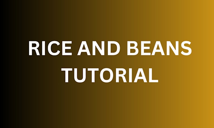 Gig Preview - Teach how to prepare nutritious rice and bean meal