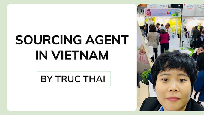 Gig Preview - Be your reliable sourcing agent in vietnam