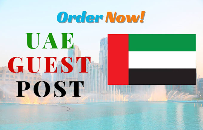 Gig Preview - Uae guest post or uae backlinks high uae traffic blogs