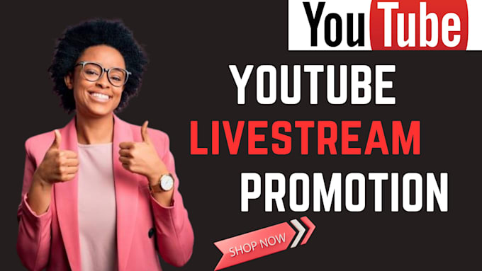 Gig Preview - Promote your youtube live stream videos live stream live streaming