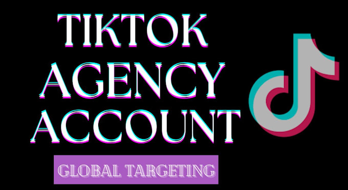 Gig Preview - Create tiktok ads agency account worldwide targeting