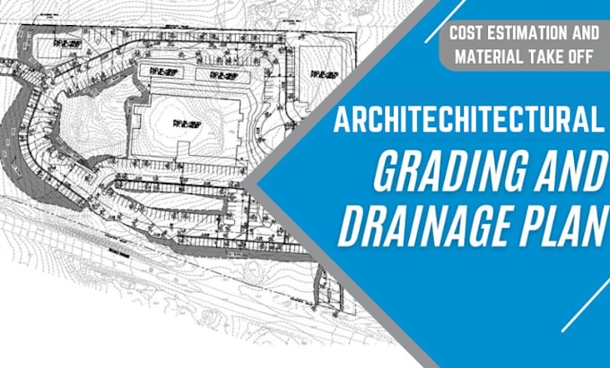 Bestseller - do grading and detailed drainage structure estimate for site contractors