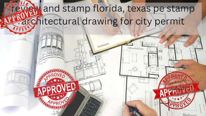 Gig Preview - Review and stamp florida, texas pe stamp architectural drawings for city