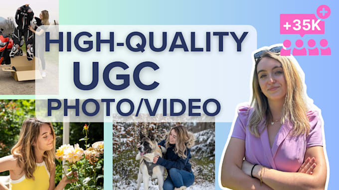 Gig Preview - Create high quality ugc photos and videos for your brand