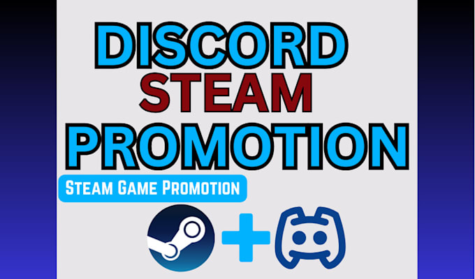 Gig Preview - Do discord server promotion for steam game steam game discord promotion