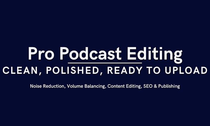 Gig Preview - Edit, mix, and master your podcast for pro quality sound