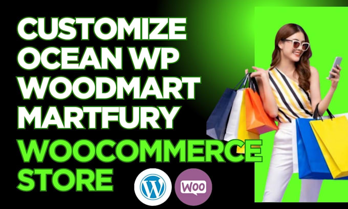 Gig Preview - Customize ocean wp woodmart martfury for woocommerce store