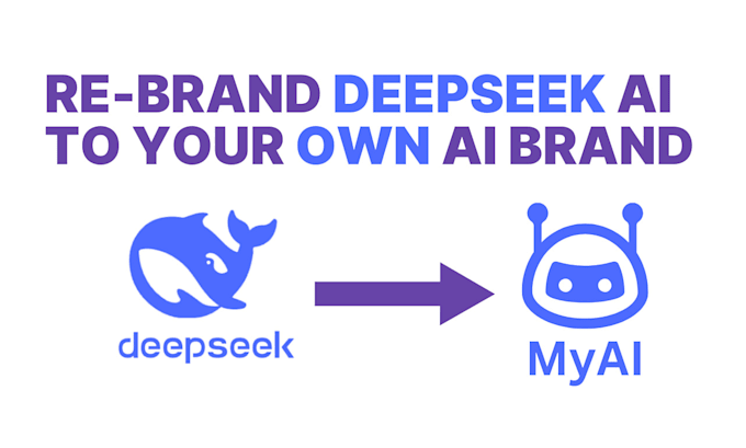 Gig Preview - Rebrand deepseek ai to your own ai brand