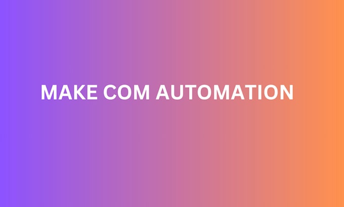 Gig Preview - Do make com automation made com scenario make com automation made com integromat