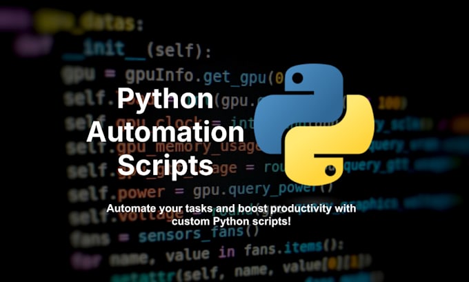 Gig Preview - Program custom python automation scripts