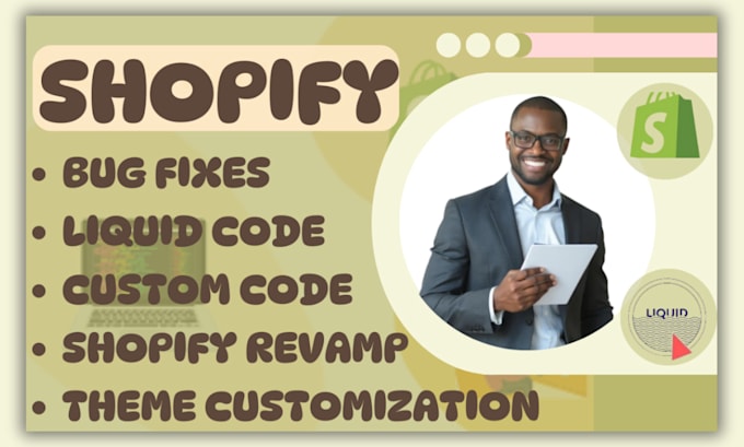 Gig Preview - Do shopify liquid code, custom code, bug fix, theme customization shopify revamp