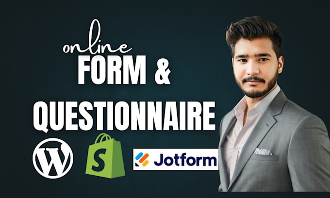 Gig Preview - Create design online questionnaire form in wordpress, shopify, jotform, pdf