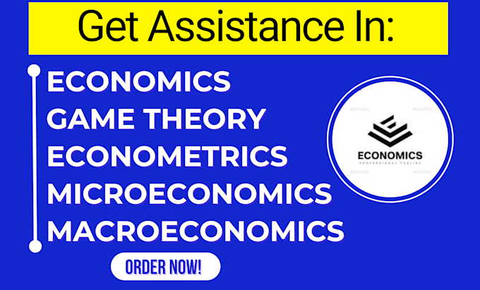 Gig Preview - Do economics, microeconomics, macroeconomics, econometrics, and game theory