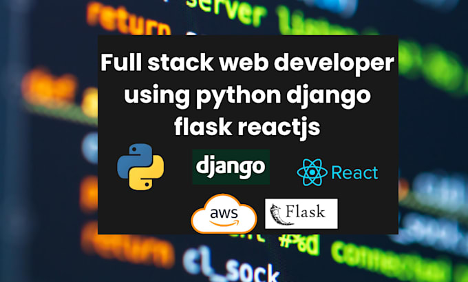 Bestseller - be your full stack web developer using python django flask reactjs