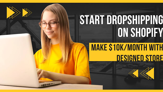 Gig Preview - Do design a dropshipping shopify store making 10k USD each month