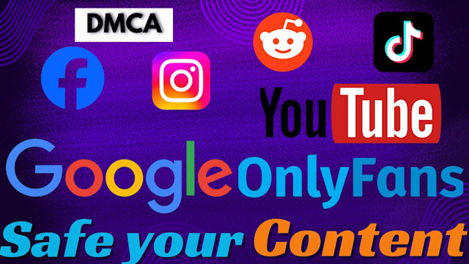 Gig Preview - Send dmca takedown notice to google,tiktok,reddit,fb,ig,shopify and onlyfans