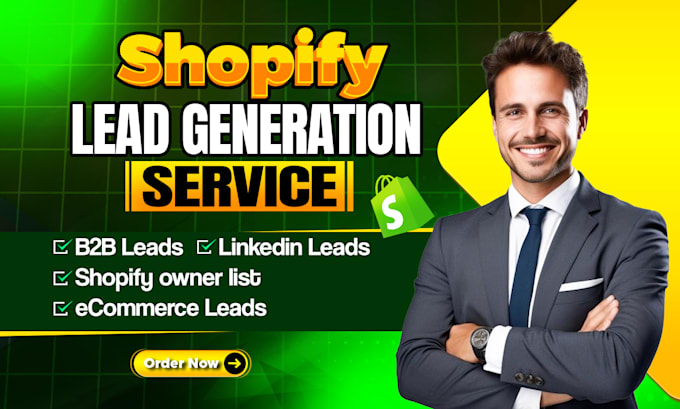 Gig Preview - Do b2b lead gen, shopify ecommerce leads, shopify store leads