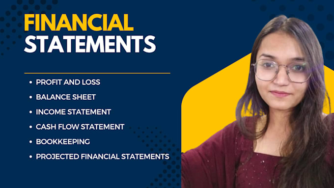 Gig Preview - Prepare financial statements, profit loss, income statement and bookkeeping