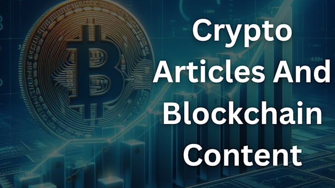 Gig Preview - Write SEO optimized crypto and blockchain articles