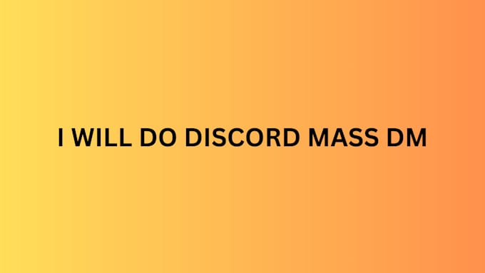 Gig Preview - Do discord mass dm, discord