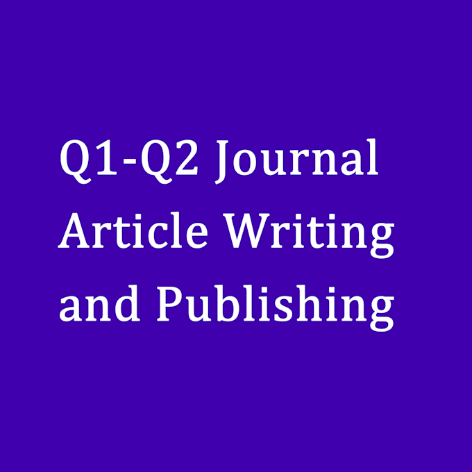 Gig Preview - Publish q1 q2 article in top journals